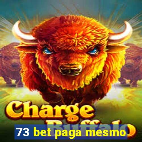 73 bet paga mesmo